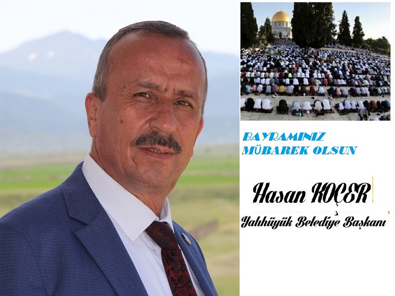 Belediye Başkanımız Hasan Koçer Ramazan Bayramı Mesajı 